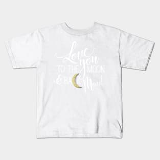 Moon And Back Kids T-Shirt